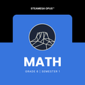 STEAMESA OpUs Math — Grade 6 | Semester 1