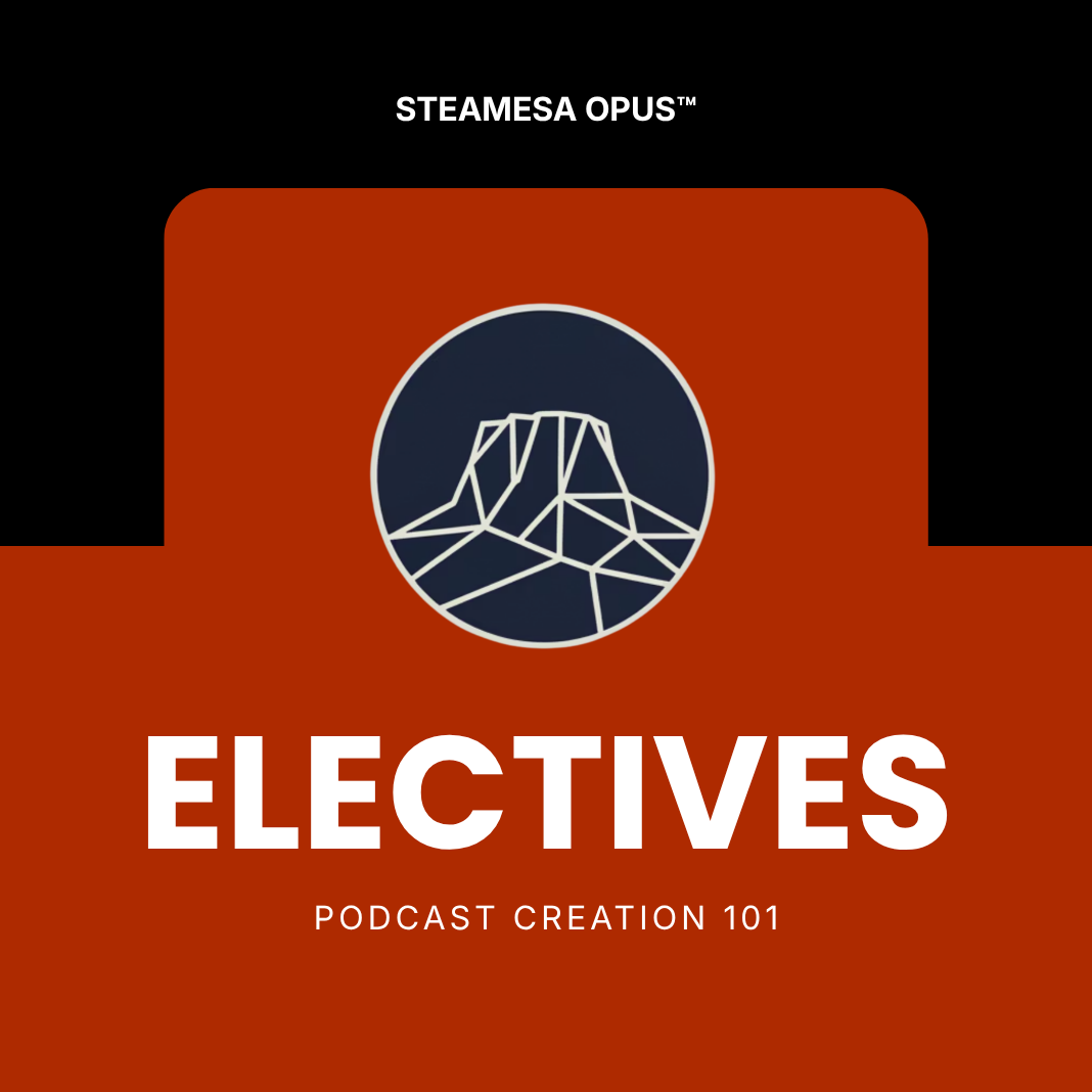 STEAMESA Elective — Podcast Creation 101 (Grades 9-12)
